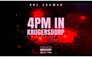 One Shaman - 4PM In Krugersdorp